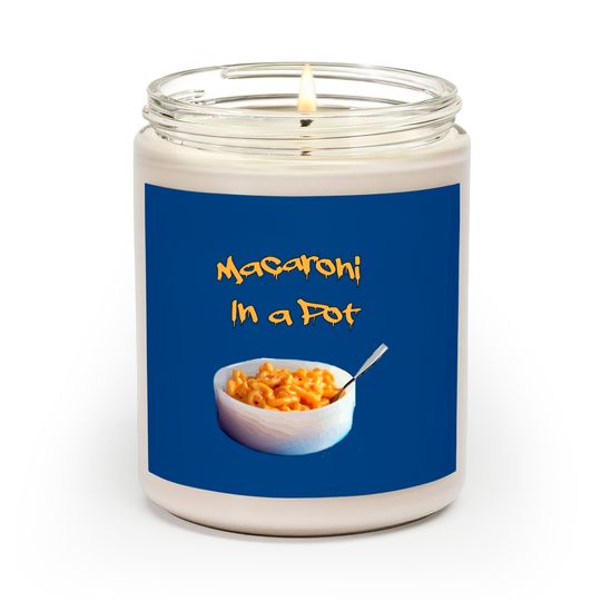 Discover Macaroni In A Pot Wet And Gushy Scented Candles