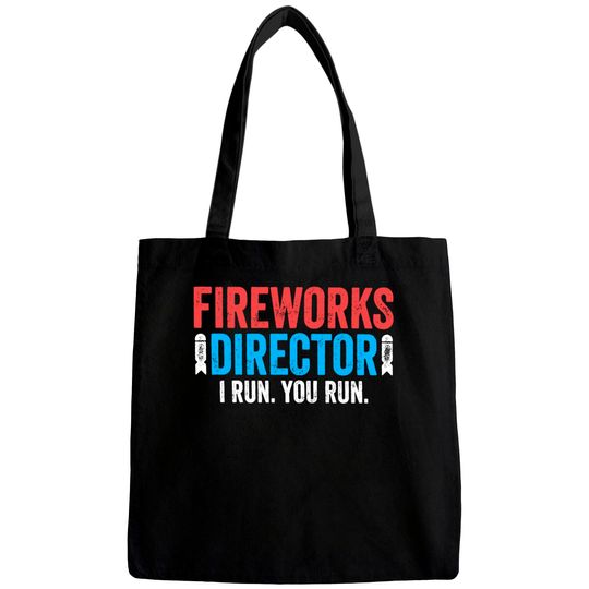 Discover Fireworks Director I Run You Run Bags - Unisex Mens Funny America Shirt - Red White And Blue TShirt Gift for Independence Day 4th of July