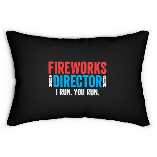 Discover Fireworks Director I Run You Run Lumbar Pillows - Unisex Mens Funny America Lumbar Pillow - Red White And Blue Lumbar Pillow Gift for Independence Day 4th of July