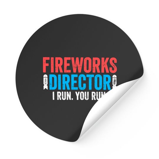 Discover Fireworks Director I Run You Run Stickers - Unisex Mens Funny America Sticker - Red White And Blue Sticker Gift for Independence Day 4th of July