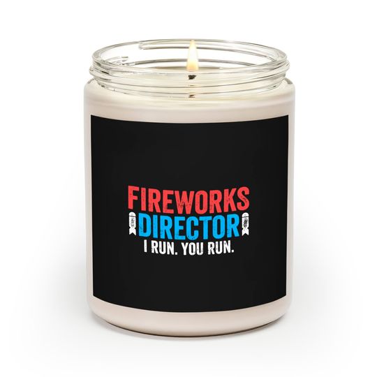 Discover Fireworks Director I Run You Run Scented Candles - Unisex Mens Funny America Scented Candle - Red White And Blue Scented Candle Gift for Independence Day 4th of July