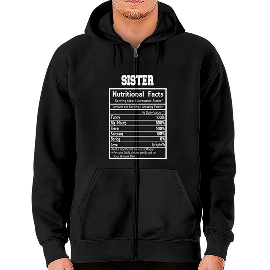 Discover Sister Nutritional Facts Funny Zip Hoodies
