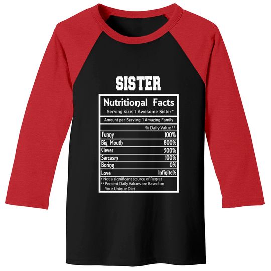 Discover Sister Nutritional Facts Funny Baseball Tees