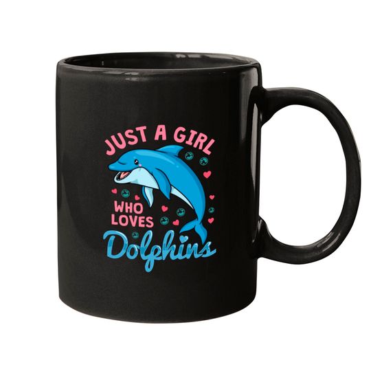 Discover Dolphin Just A Girl Dolphins Gift Mugs