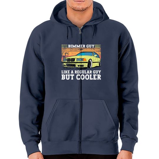 Discover Bimmer Guy Like A regular Guy But Cooler - E36 - Zip Hoodies