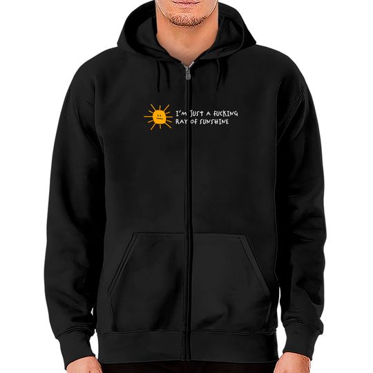Discover I'm A Fucking Ray Of Sunshine! Zip Hoodies