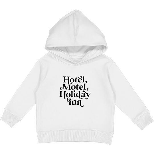 Discover Hotel, Motel, Holiday Inn - Hip Hop - Kids Pullover Hoodies