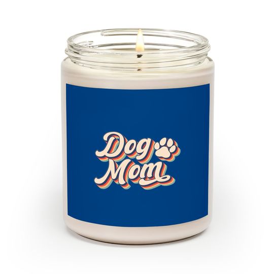 Discover Dog Mom - Dog Mom - Scented Candles