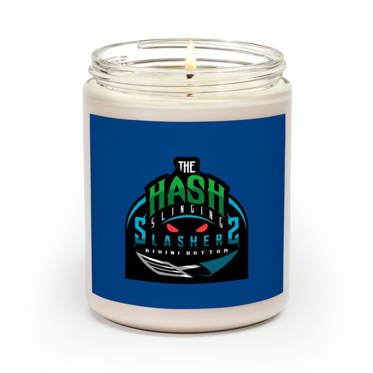 Discover The Hash Slinging Slashers/Sports Logo - Hash Slinging Slasher - Scented Candles
