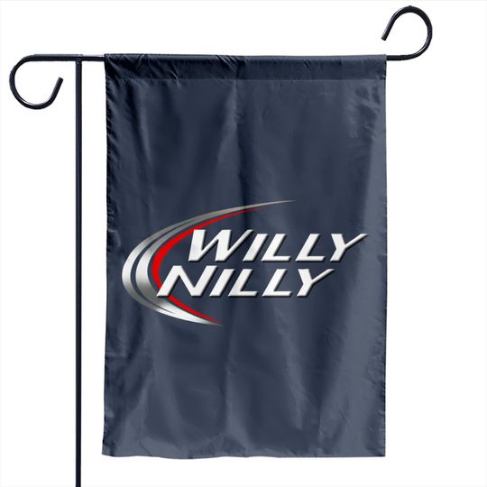 Discover WIlly Nilly, Dilly Dilly - Willy Nilly Dilly Dilly - Garden Flags