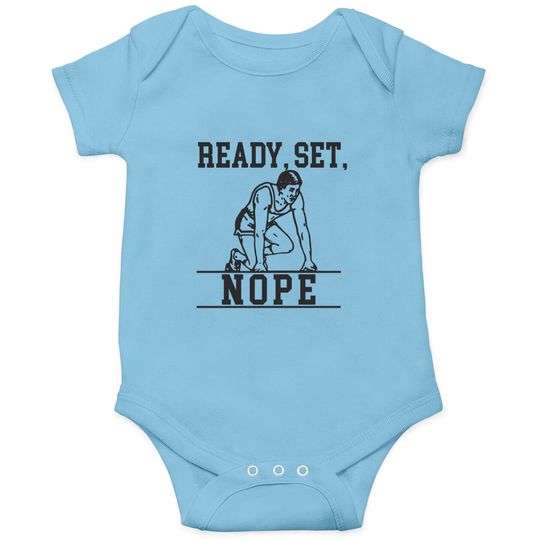 Discover READY SET NOPE - Lazy - Onesies