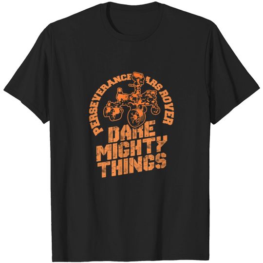 Discover Dare Mighty Things Perseverance Mars Rover Landing T-shirt