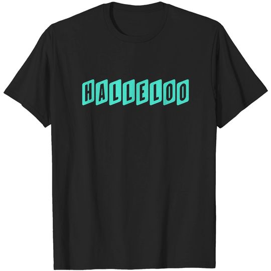 Discover Halleloo! - Shangela - T-Shirt