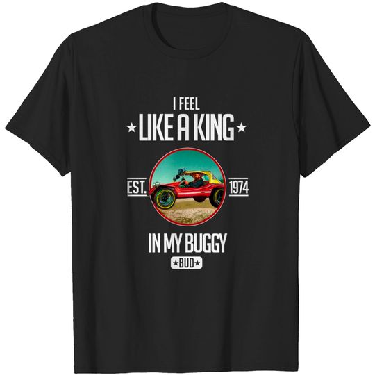 Discover I feel like a king in my buggy - Bud Spencer And Terence Hill - T-Shirt