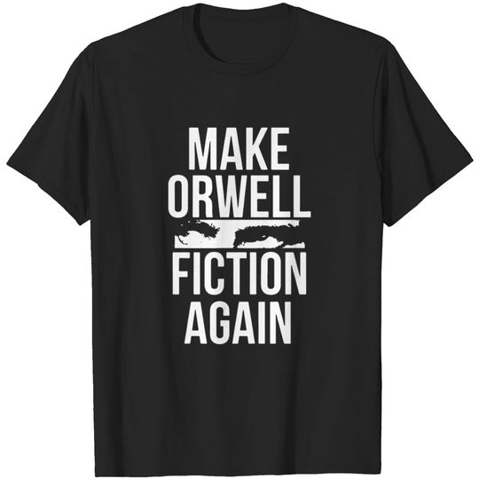 Discover make orwell fiction again meme t shirts T-shirt
