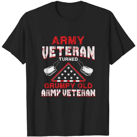 Discover Army Veteran Turned Grumpy Old Army Veteran T-shirt