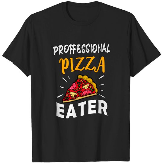 Discover proffessional pizza eater T-shirt