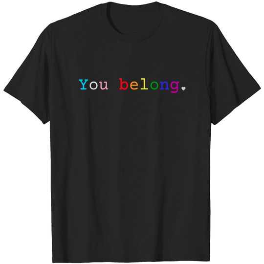 Discover You Belong LGBTQ Shirt, You Belong Tshirt, LGBTQ Ally Shirt