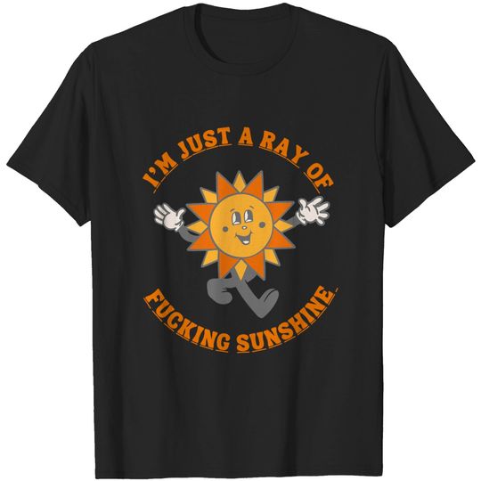 Discover I'm a ray of fucking sunshine .. Classic T-Shirt