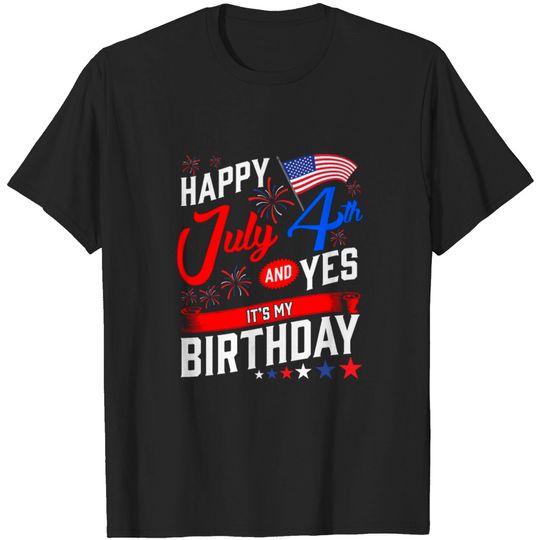 Discover Merica Happy July 4th It's My Birthday print T-shirt