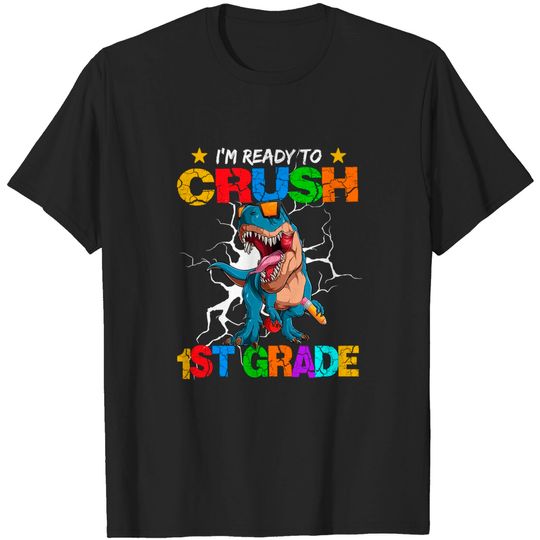 Discover I'm Ready To Crush 1st Grade Dinosaur Back To School T-Shirt