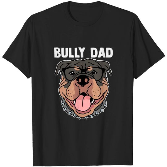Discover Bully Dad Dog Owner American Bully T-shirt