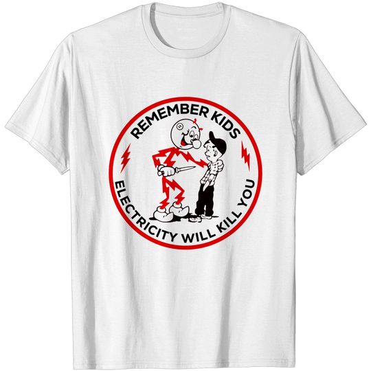 Discover Super 70S Sports Merch Remember Kids Electricity Will Kill You - Remember Kids Electricity Will Kill You - T-Shirt