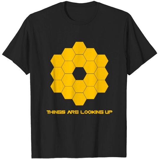 Discover James Webb Space Telescope - Things Are Looking Up - Jwst - T-Shirt