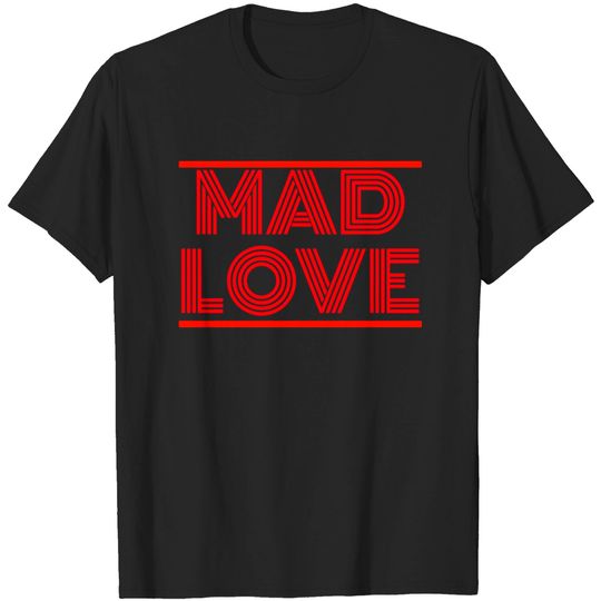 Discover Valentinstag Mad Love T-shirt