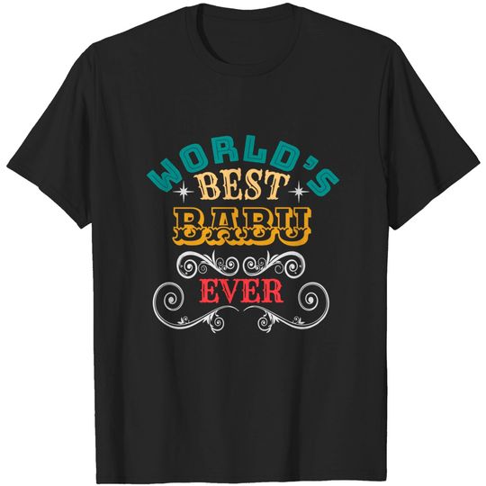 Discover Worlds Best Babu Ever - Babu - T-Shirt