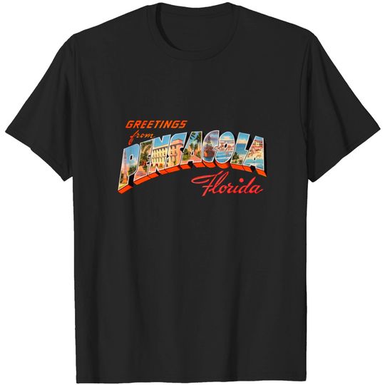 Discover Greetings from Pensacola Florida - Pensacola Florida - T-Shirt