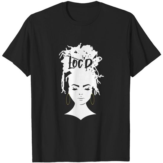 Discover Dreadlocks LOC'd Melanin Afro Dreads Lover Gift T-shirt