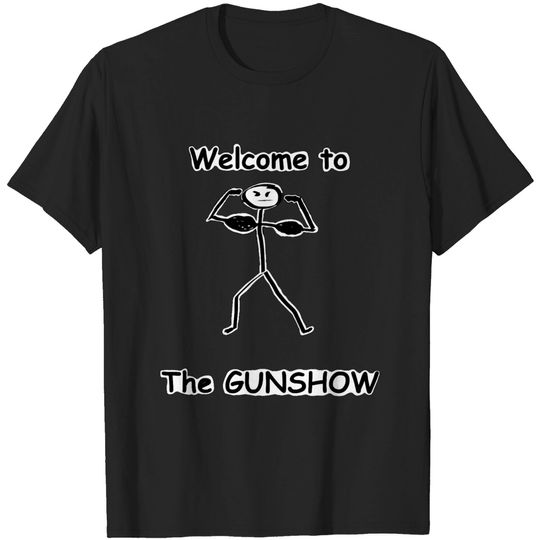 Discover Welcome to the Gunshow (Stickman) T-shirt