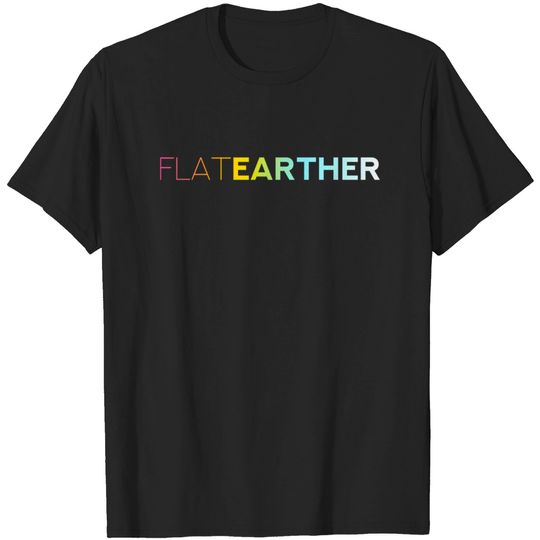 Discover FLAT EARTHER - Funny Cool Flat Earth Joke T-shirt