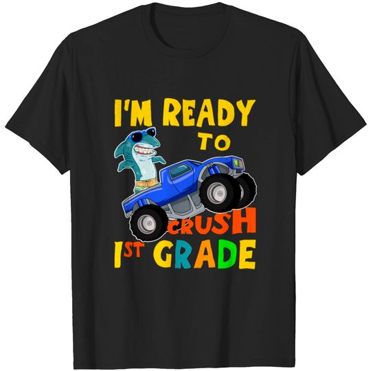 Discover i m ready to crush first grade school kids T-shirt