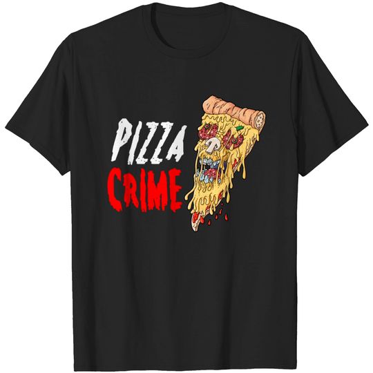 Discover Pizza Crime T-shirt