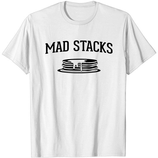 Discover Mad stacks pancakes T-shirt