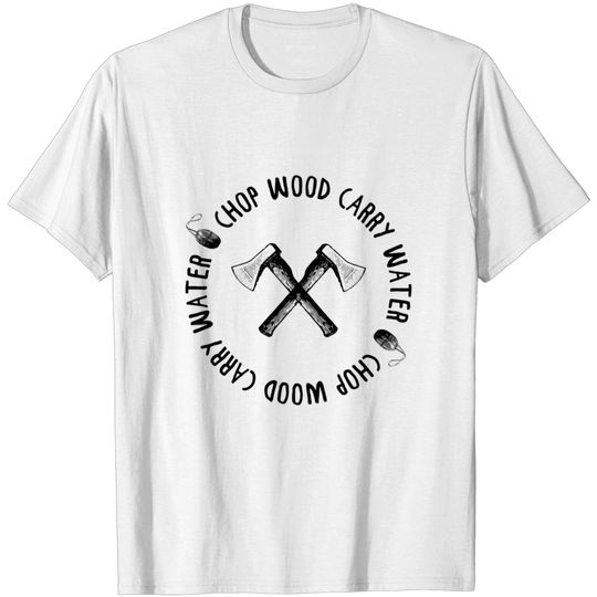 Discover Chop Wood Carry Water Mindful Meditator Sweet birt T-shirt