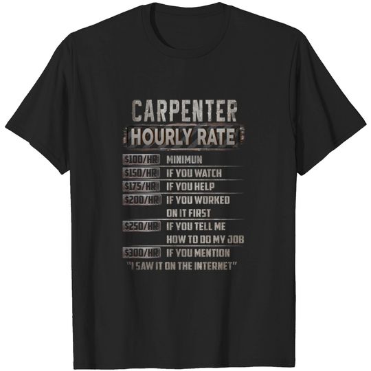 Discover carpenter Hourly rate T-shirt