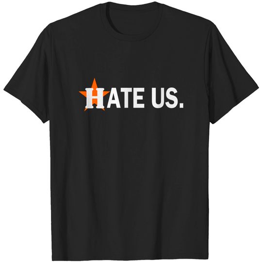 Discover hate us houston astros T-shirt