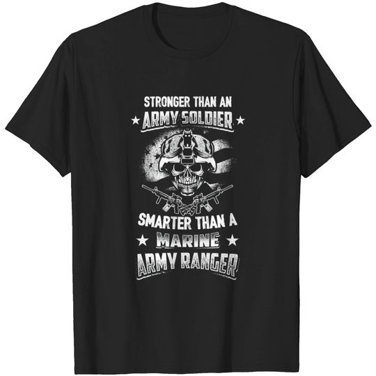 Discover Army Ranger – Stronger and Smarter T-shirt