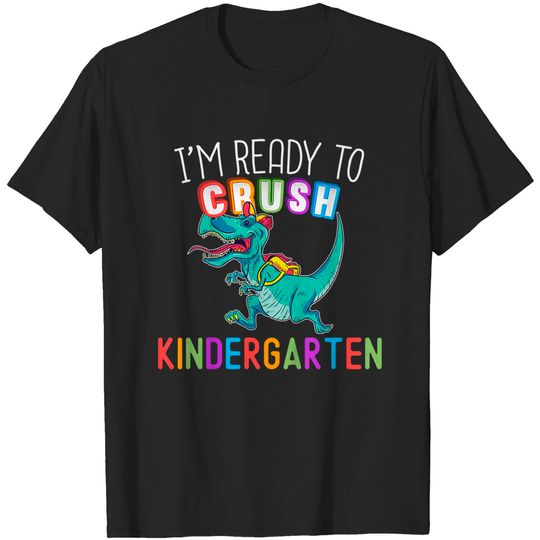 Discover Kids I'm Ready to Crush Kindergarten Dinosaur Back to School T-Shirt