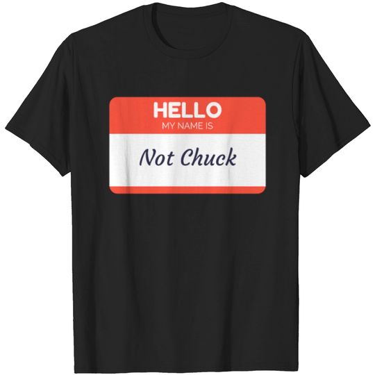 Discover My Name Is Not Chuck T-shirt