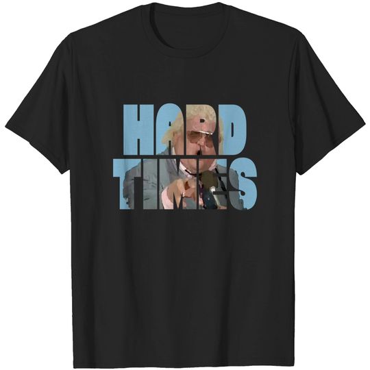 Discover Hard Times - The American Dream - Dusty Rhodes - T-Shirt