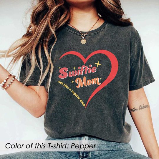 Discover Taylor version Mom Shirt, Taylor version Mom Not Like A regular Mom