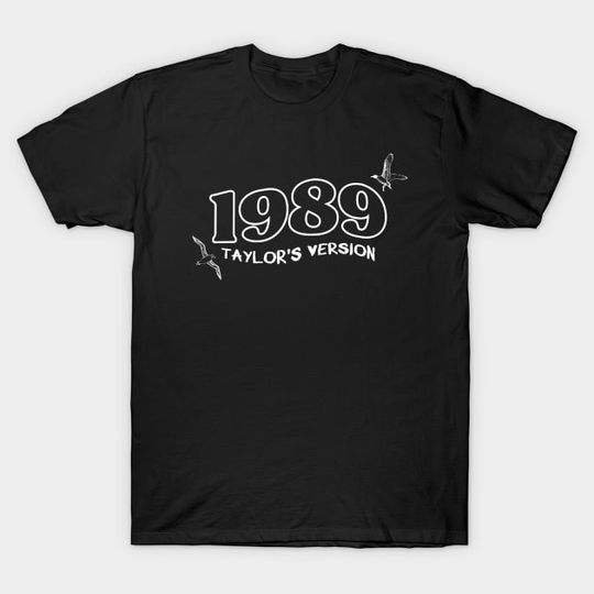 Discover Taylor 1989 Taylors Version T-Shirt
