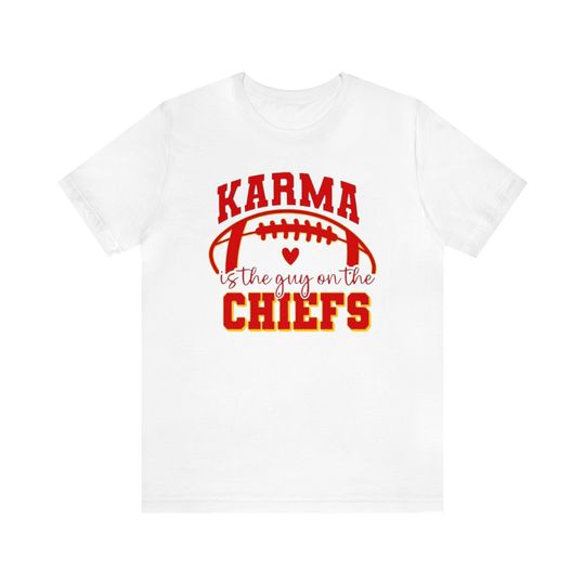 Discover Karma Is The Guy On The Chiefs Shirt, Go Taylor Boyfriend Tee, Taylor Shirt