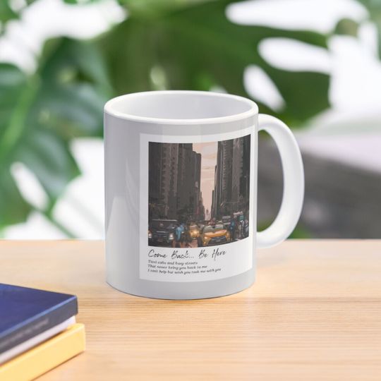 Discover Come Back...Be Here - Taylor Coffee Mug