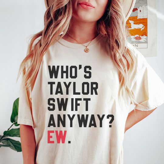Discover Who's Taylor Anyway EW Shirt