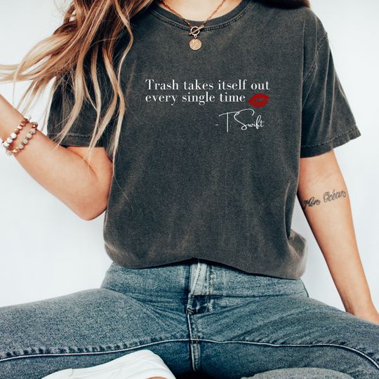 Discover Trash Takes Itself Out Every Single Time Shirt, Taylor Merch, Taylor Fan Gift